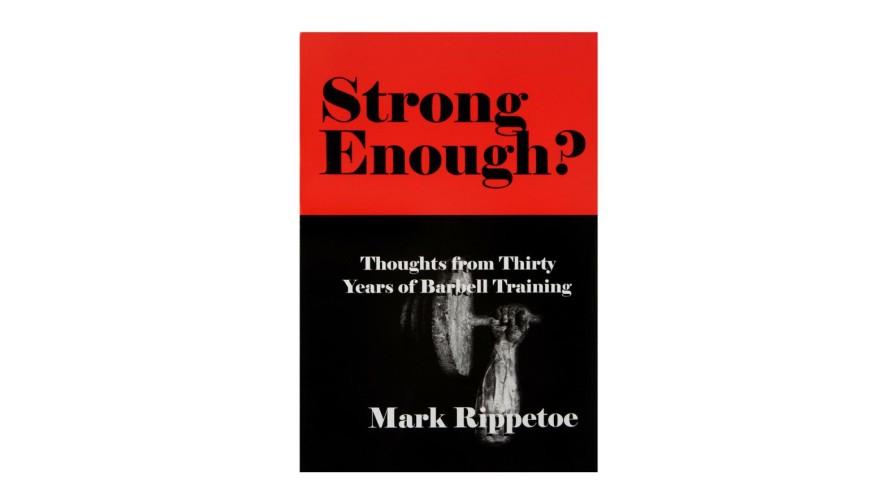 Rogue Gear & Accessories * | Aasgaard Company Strong Enough? : Thoughts From Thirty Years Of Barbell Training