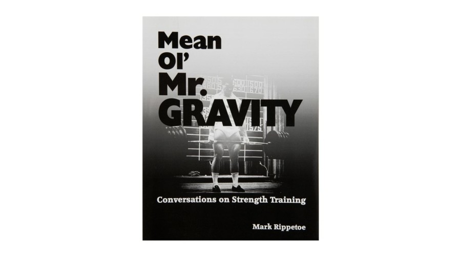 Rogue Gear & Accessories * | Aasgaard Company Mean Ol' Mr. Gravity: Conversations On Strength Training